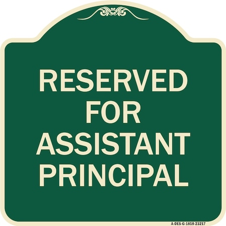 Signmission Reserved for Assistant Principal Heavy-Gauge Aluminum Architectural Sign, 18" x 18", G-1818-23217 A-DES-G-1818-23217